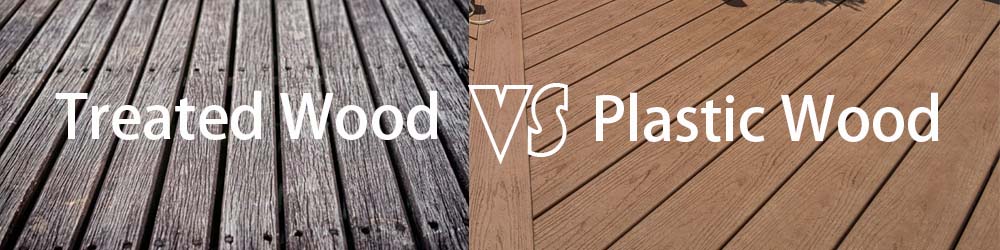 Plastic wood vs. treated wood
